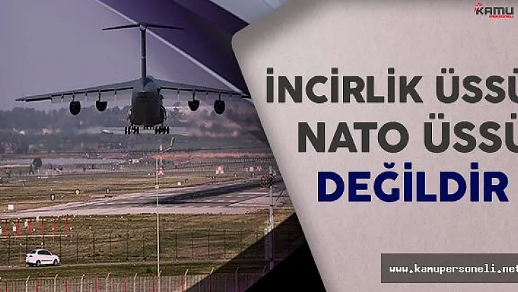 Milli Savunma Bakanı Işık İncirlik Üssü'nün NATO'ya Bağlı Olmadığını Açıkladı