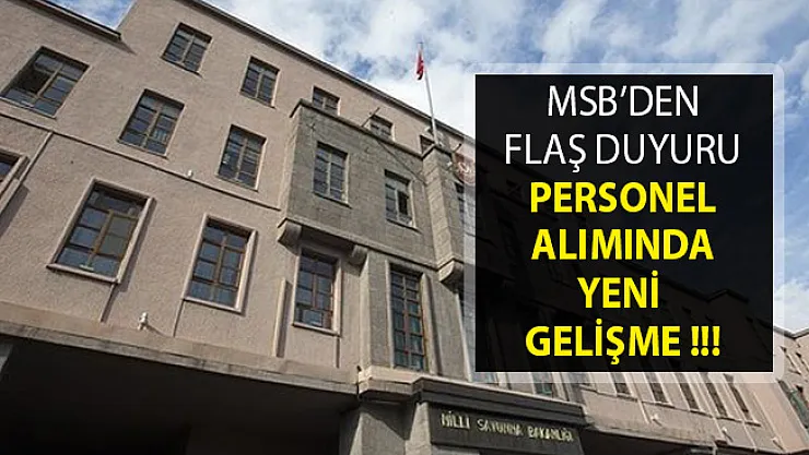 Milli Savunma Bakanlığı (MSB) 523 Personel Alımı Sınav Tarihleri Belli Oldu
