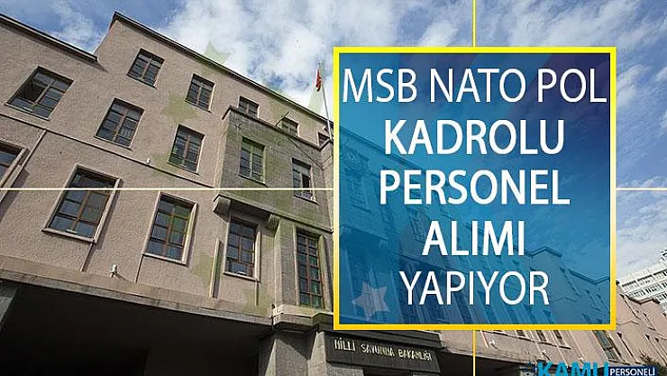Milli Savunma Bakanlığı (MSB) Akaryakıt İkmal ve Nato Pol Tesisleri İşletme Başkanlığı Kadrolu Personel Alımı Yapacak!