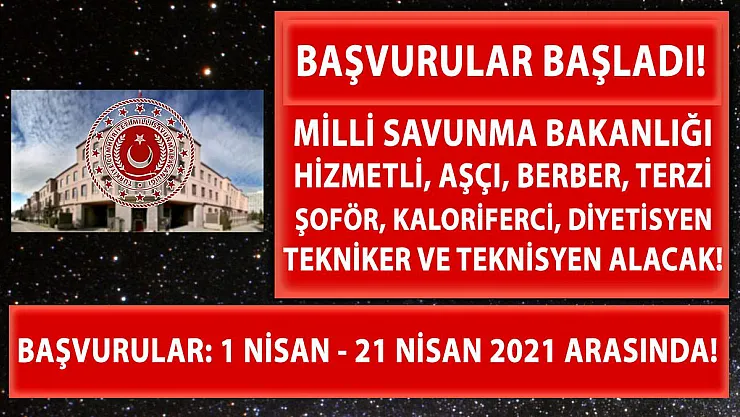 Milli Savunma Bakanlığı sözleşmeli personel alım ilanı yayımladı! Lise, Önlisans ve Lisans mezunlarından alım yapılacak!