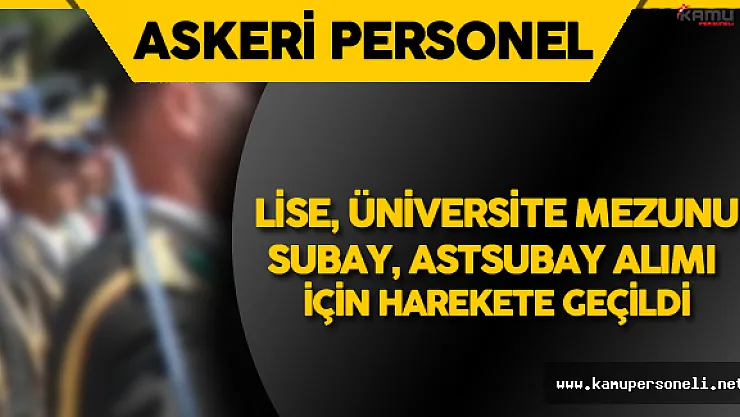 Milli Savunma Bakanlığı Subay ve Astsubay Alımı için Harekete Geçti