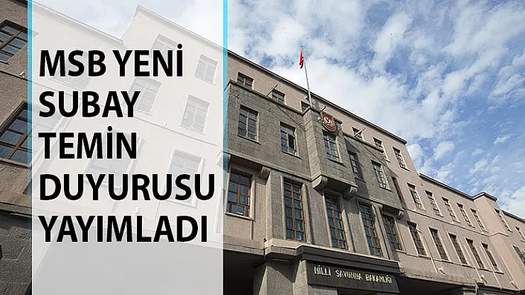 Milli Savunma Bakanlığı Yeni Subay Temin Duyurusu Yayımladı! Subay Nasıl Olunur? Subay Maaşı Ne Kadar?