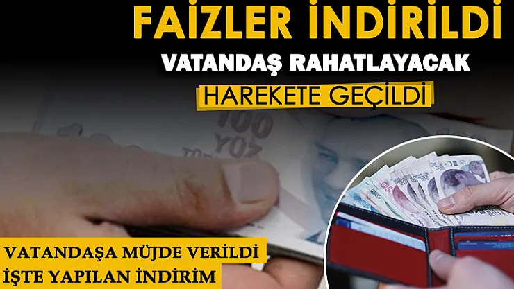 Milyonlarca kişiye müjdeli haber duyuruldu! Vatandaşın rahatlaması için harekete geçildi: Faiz indirimi yapıldı