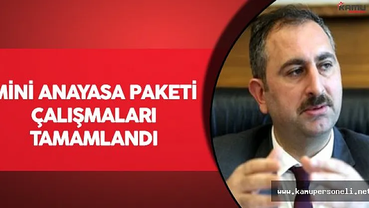 Mini Anayasa Paketi Çalışmaları Tamamlandı