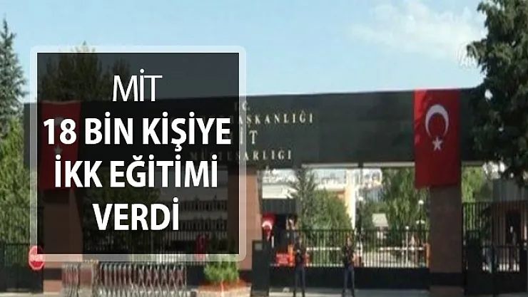 MİT Tarafından 18 Bin Kişiye İKK Eğitimi !