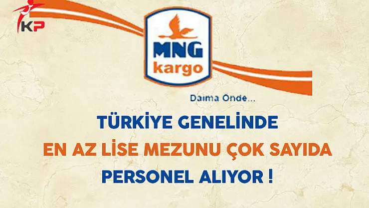 MNG Kargo Türkiye Genelinde Çok Sayıda Personel Alıyor