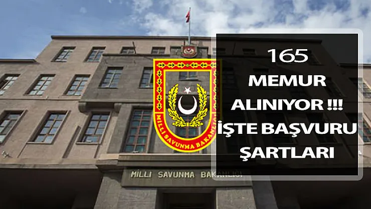MSB 165 Kamu Personeli Alımı Yapıyor ! MSB Memur Alımı Başvuru Şartları