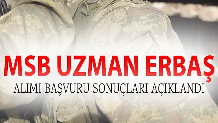 MSB 2018 Uzman Erbaş Temini Başvuru Sonuçları Açıklandı