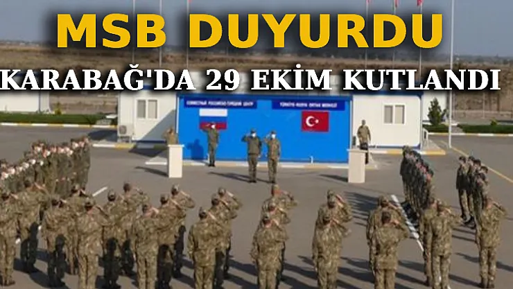 MSB Duyurdu: Karabağ'da 29 Ekim Kutlandı