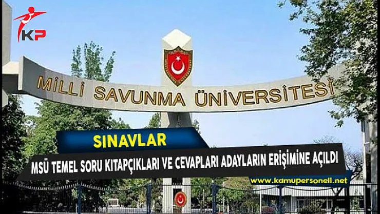 MSÜ Temel Soru Kitapçıkları ve Cevapları Adayların Erişimine Açıldı