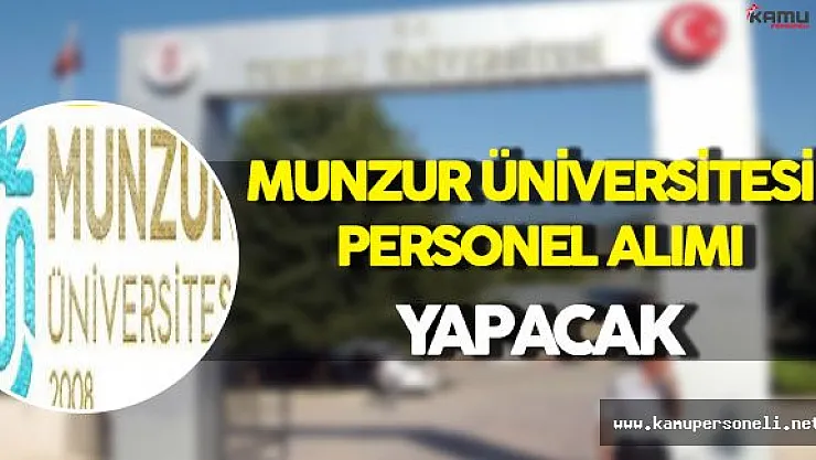 Munzur Üniversitesi Personel Alımı Yapacak