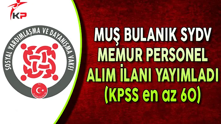 Muş Bulanık SYDV Memur Personel Alımı Yapıyor