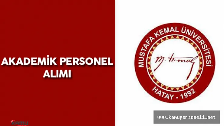 Mustafa Kemal Üniversitesi Akademik Personel Alımı Yapacak