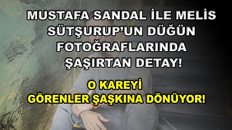 Mustafa Sandal ile Melis Sütşurup'un düğün fotoğraflarında şaşırtan detay! O kareyi görenler şaşkına dönüyor!