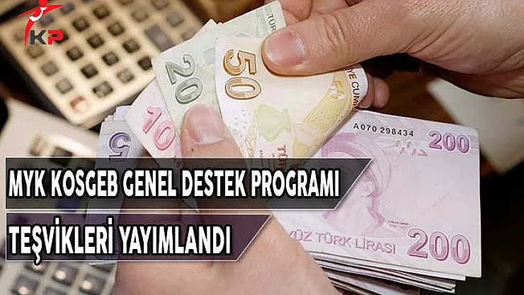 MYK KOSGEB Genel Destek Programı Teşvikleri Yayımlandı