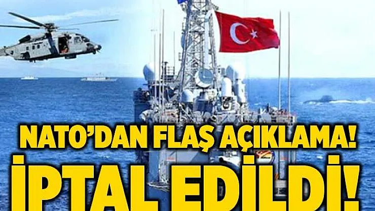 NATO'dan flaş açıklama! Türkiye önermişti! İptal kararı geldi!
