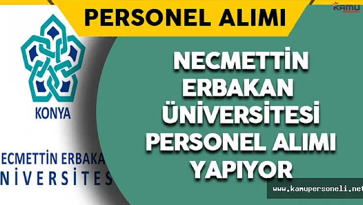 Necmettin Erbakan Üniversitesi Personel Alımı Yapıyor