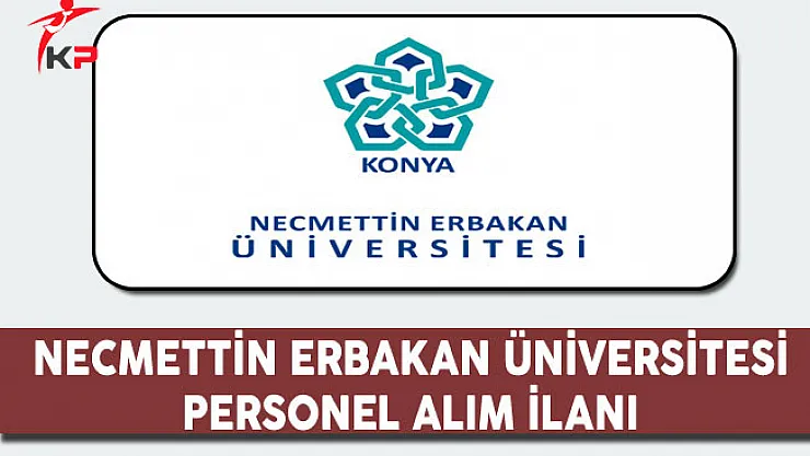 Necmettin Erbakan Üniversitesi Personel Alım İlanı