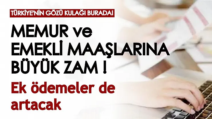 Nefesler tutuldu! Memur ve emeklilerin zamlı maaşları için tarih verildi: Ek ödemelerde de artış var