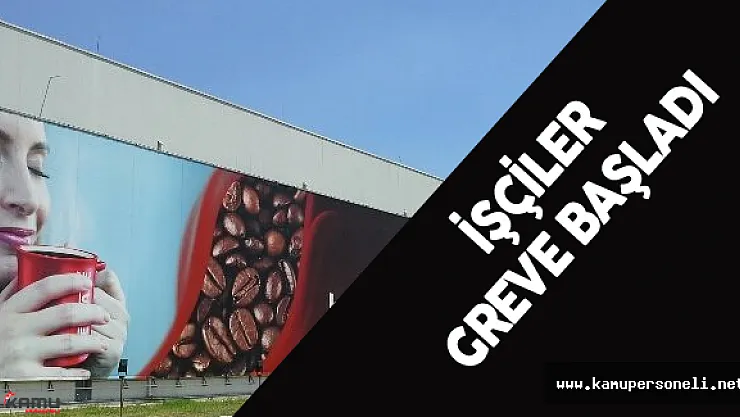 Nestle Fabrikası'nda İşçiler Greve Başladı