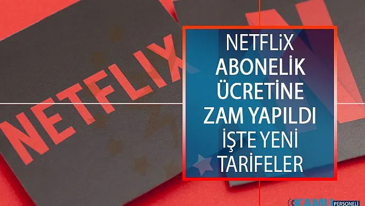 Netflix Abonelik Ücreti Zamlandı! Dizi ve Film Netflix Abonelik Ücretleri Ne Kadar?
