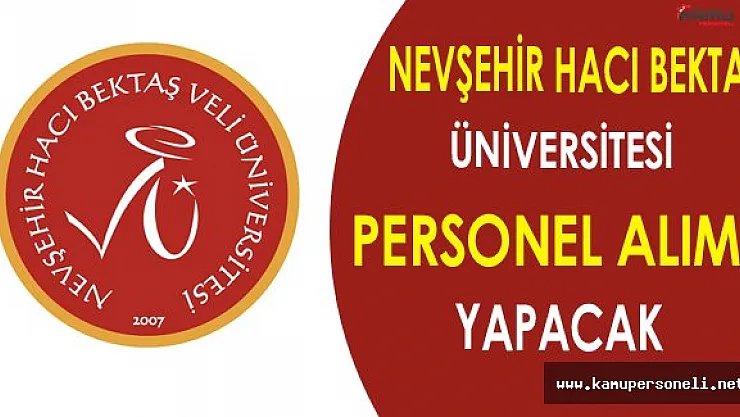 Nevşehir Hacı Bektaş Üniversitesi Personel Alımı Yapacak