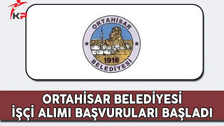 Nevşehir Ortahisar Belediyesi İşçi Alımı Başvuruları Başladı