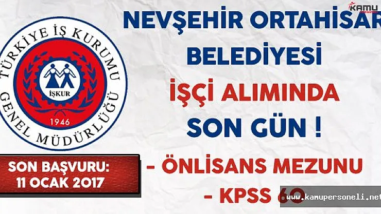Nevşehir Ortahisar Belediyesi İşçi Alımında Son Gün
