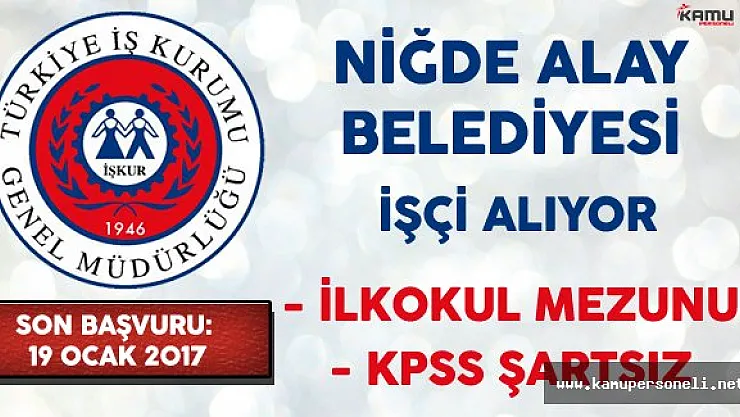 Niğde Alay Belediyesi İşçi Alım İlanı