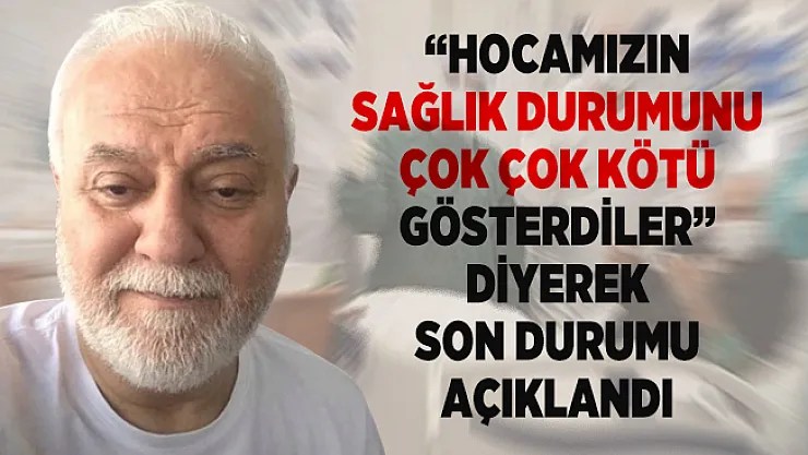 Nihat Hatipoğlu'nun sağlık durumunu oğlu Osman Hatipoğlu açıkladı!