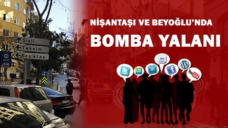Nişantaşı ve Bayrampaşa'da Bomba Patladı Yalanı