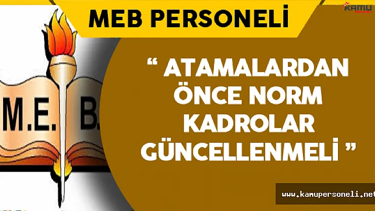 &quotNorm Öğretmen Kadroları Güncellenmeli !"