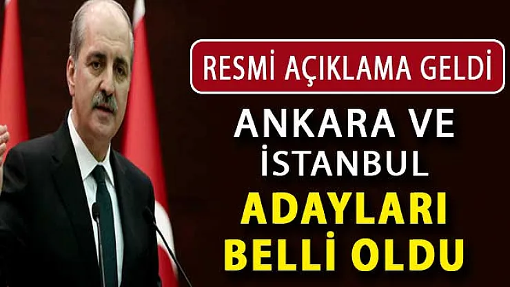 Numan Kurtulmuş Açıkladı: AK Parti İstanbul ve Ankara Adayları Belirlendi