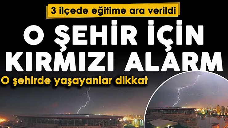 O ilimiz için kırmızı alarm verildi! 3 ilçede yüz yüze eğitime ara verildi