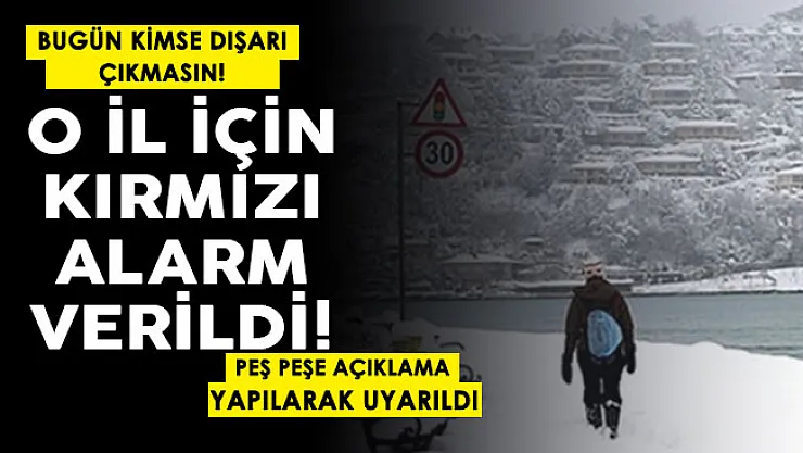 O ilimiz için sabah saatlerinde kırmızı alarm verildi! Bugün dışarı çıkmayın
