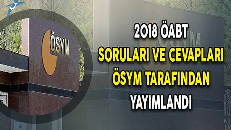 ÖABT Soru ve Cevapları ÖSYM Tarafından Yayımlandı