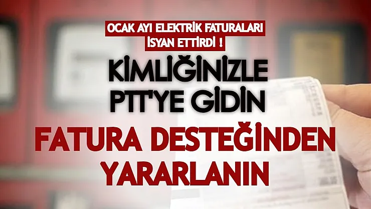 Ocak ayı elektrik faturaları isyan ettirdi! PTT'ye başvurarak elektrik faturası desteğinden yararlanın