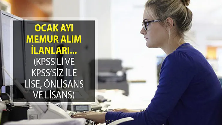Ocak Ayı Memur Personel Alım İlanları (KPSS'li ve KPSS'siz İle Lise, Önlisans ve Lisans)
