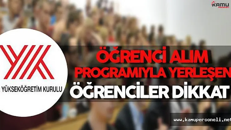 Öğrenci Kabul Kontenjanıyla Yerleşen Öğrencilerin Kayıt İşlemlerine İlişkin Duyuru