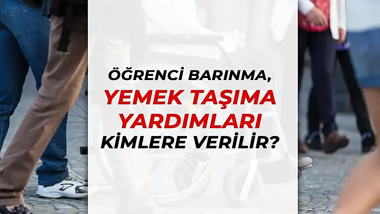 Öğrencilere Devlet Elini Uzatıyor! Barınma, Yemek ve Ulaşım Desteği 2025 Rehberi