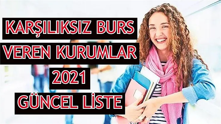 ÖĞRENCİLERE KARŞILIKSIZ BURS VEREN KURUMLAR LİSTESİ! EN GÜNCEL LİSTE