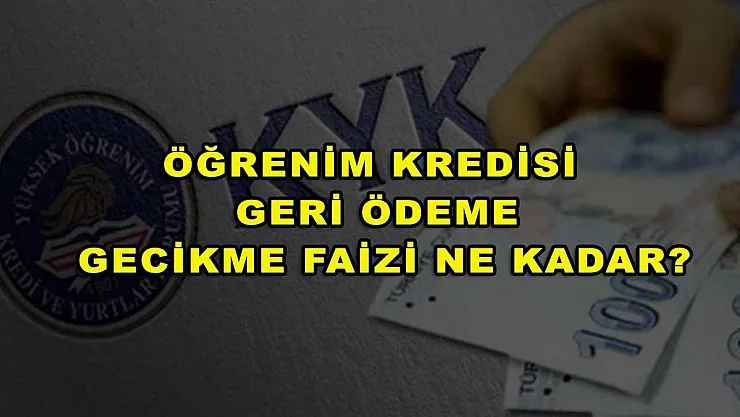 Öğrenim Kredisi Geri Ödeme Gecikme Faizi Ne Kadar?