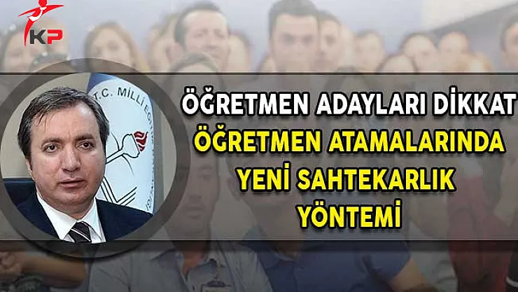 Öğretmen Adayları Dikkat! Öğretmen Atamalarında Yeni Sahtekarlık Yöntemi