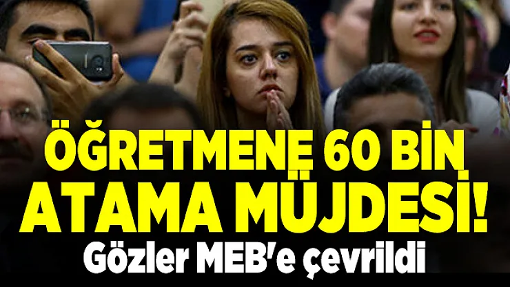 Öğretmen adayları sosyal medyayı salladı! Öğretmene 60 bin atama müjdesi! Gözler MEB'e çevrildi