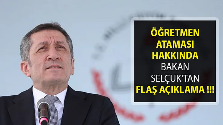 Öğretmen Ataması Hakkında Bakan Ziya Selçuk'tan Flaş Açıklama! Atamalar Ne Zaman Yapılacak?