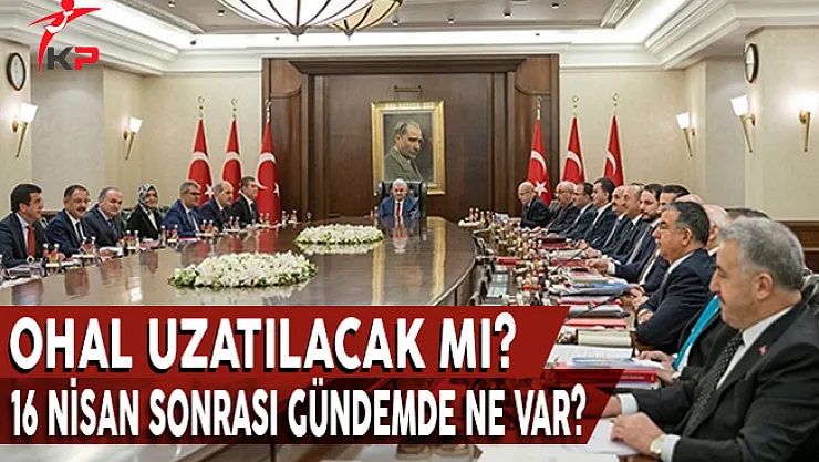 OHAL Uzatılacak Mı? Referandum Sonrasındaki Gündemde Ne Var?