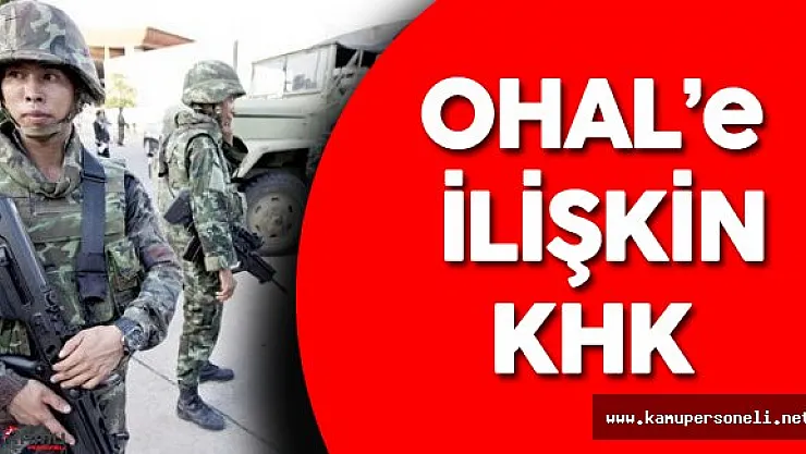 OHAL'e İlişkin Kanun Hükmünde Kararname 23 Temmuz 2016 Tarihli Resmi Gazete'de Yayımlandı