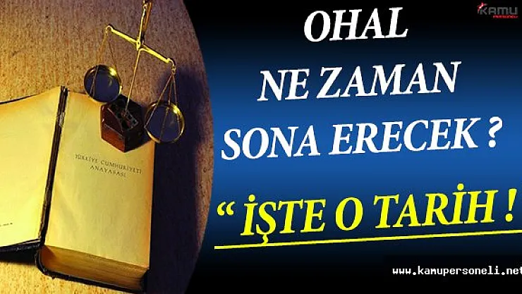 OHAL'in Kalkacağı Tarih Belirlendi !