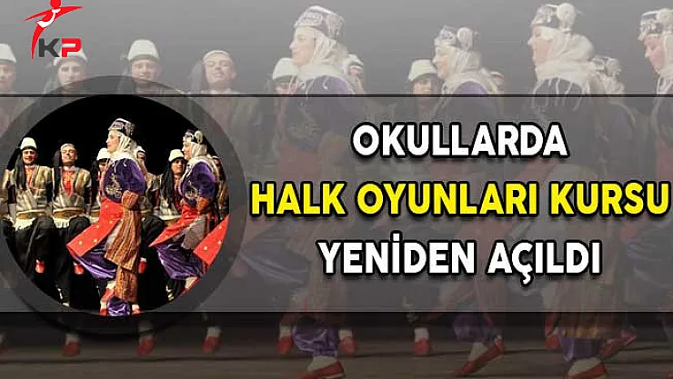 Okullarda Halk Oyunları Kursu Yeniden Açıldı!