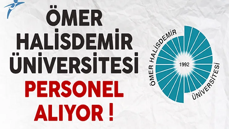 Ömer Halisdemir Üniversitesi Personel Alıyor